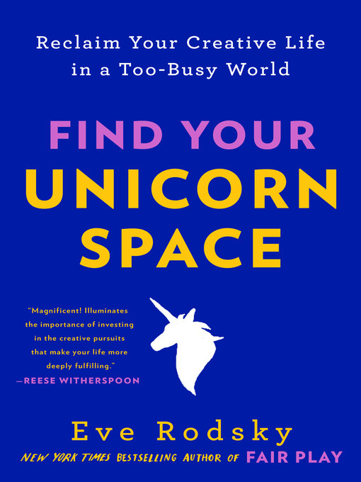 Title details for Find Your Unicorn Space by Eve Rodsky - Wait list